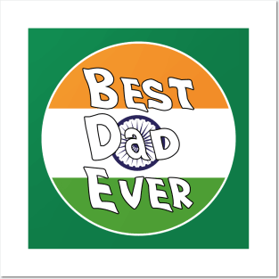 Best Dad Ever India Flag Posters and Art